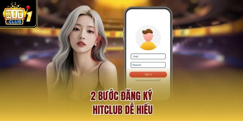 2 bước đăng ký HITCLUB dễ hiểu