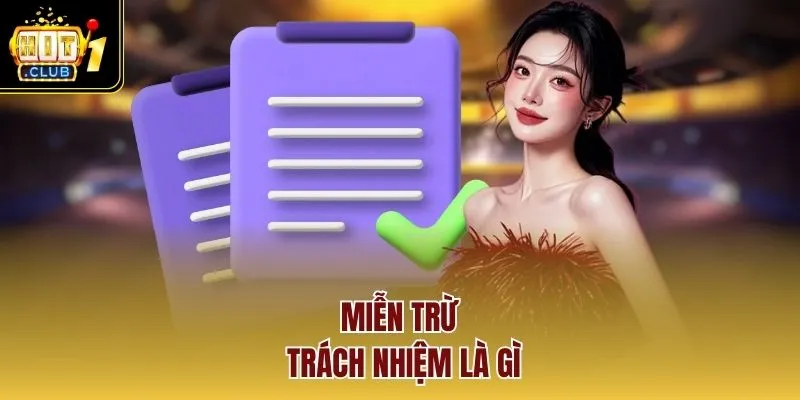 Miễn trừ trách nhiệm là gì?
