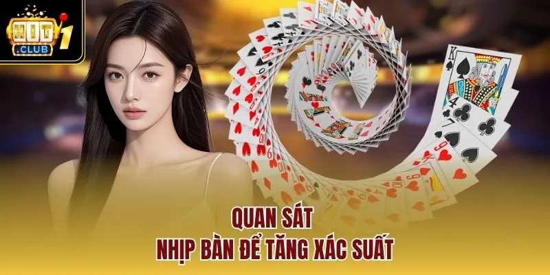 Quan sát nhịp bàn để tăng xác suất