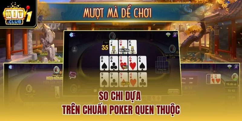So chi dựa trên chuẩn Poker quen thuộc